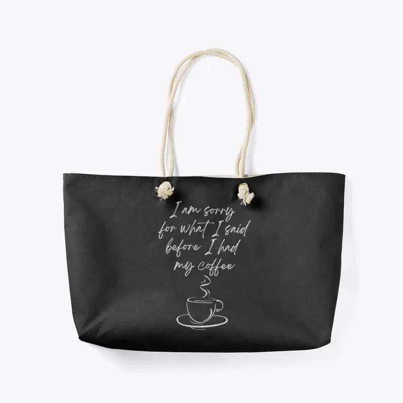 I'm Sorry Coffee Tote